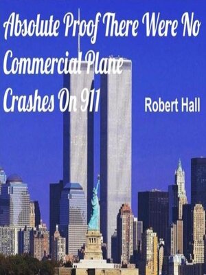 cover image of Absolute Proof There Were No Commercial Plane Crashes On 911